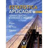 Estatística Aplicada Administração Economia E Negócios De Sharpe Norean Radke Editorial Bookman Companhia Editora Ltda Tapa Mole En Português 2011