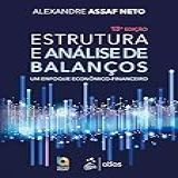 Estrutura E Análise De Balanços Um Enfoque Econômico Financeiro
