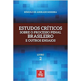 Estudos Críticos Sobre O Processo Penal Brasileiro E Outros Livro 2 De Moreira Romulo De Andrade Editora Emporio Do Direito Capa Mole Edição 1 Edição 2017 Em Português