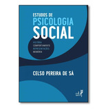 Estudos De Psicologia Social História Comportamento Repr De Celso Pereira De Sá Editora Eduerj Edit Da Univ Do Est Do Rio Uerj Capa Mole Em Português