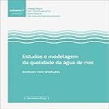 Estudos E Modelagem Da Qualidade Da água De Rios