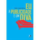 Eu A Publicidade E Um Diva Buhrer Fabio Craidy