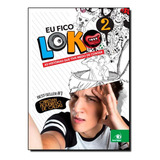 Eu Fico Loko 2 As Histórias Que Tive Medo De Contar