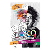 Eu Fico Loko As Desaventuras De Um Adolescente Nada Conven