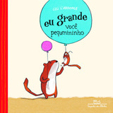 Eu Grande  Você Pequenininho  De L arronge  Lilli  Editora Schwarcz Sa  Capa Mole Em Português  2015