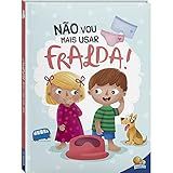 Eu Já Sou Grandinho Não Vou Mais Usar Fralda 