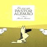 Eu Sou Um Pastor Alemão