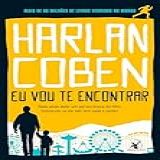 Eu Vou Te Encontrar Nada Pode Deter Um Pai Em Busca Do Filho Sobretudo Se Ele Não Tem Nada A Perder