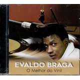 evaldo braga-evaldo braga Cd Evaldo Braga Melhor Do Vinil