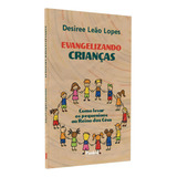 Evangelizando Crianças Desiree Leão Editora Penkal