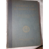 Everyday Life In Ancient Times Ilustrado 1951