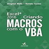 Excel 2016 Criando Macros Com O VBA