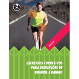 Exercícios Corretivos Para Disfunções De Quadril E Ombro De Osar Evan Artmed Editora Ltda Capa Mole Em Português 2017