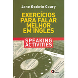 Exercícios Para Falar Melhor Em Inglês Speaking Activities De Coury Jane Godwin Editorial Bantim Canato E Guazzelli Editora Ltda Tapa Mole En Português 2013