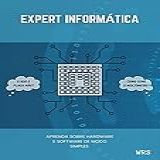 Expert Informática Hardwares E Softwares