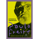 Extensão Ou Comunicação?, De Freire, Paulo. Editorial Editora Paz E Terra Ltda., Tapa Mole En Português, 2021