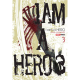 fábio carneirinho-fabio carneirinho I Am A Hero Vol 3 De Hanazawa Kengo Editora Panini Brasil Ltda Capa Mole Em Portugues 2018