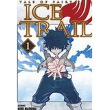 fairy tail (anime)-fairy tail anime Fairy Tail Ice Trail Vol 1 Ice Trail De Mashima Hiro Serie Fairy Tail Vol 1 Japorama Editora E Comunicacao Ltda Capa Mole Edicao 1 Em Portugues 2019