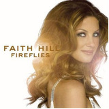 Faith Hill Fireflies