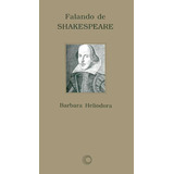 Falando De Shakespeare De Heliodora