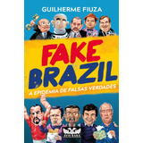 falke -falke Fake Brazil A Epidemia De Falsas Verdades De Fiuza Guilherme Editora Faro Editorial Eireli Capa Mole Em Portugues 2020