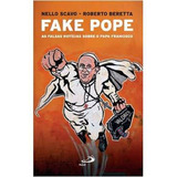 falke -falke Fake Pope As Falsas Noticias Sobre O Papa Francisco De Nello Scavo Roberto Beretta Editora Paulus Em Portugues