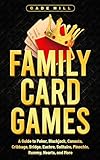 Family Card Games A Guide To Poker Blackjack Canasta Cribbage Bridge Euchre Solitaire Pinochle Rummy Hearts And More English Edition 