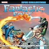 Fantastic Four Epic Collection World S Greatest Comic Magazine New Printing 2 