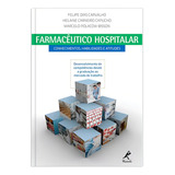 Farmacêutico Hospitalar Conhecimentos Habilidades E Atitudes De Carvalho Felipe Dias Editorial Editora Manole Ltda Tapa Mole En Português 2013