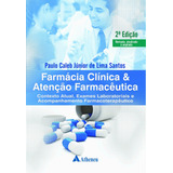 Farmácia Clínica E Atenção Farmacêutica De Santos Paulo Caleb Júnior De Lima Editora Atheneu Ltda Capa Dura Em Português 2017