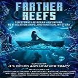 Farther Reefs Ten Stories Of