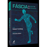 Fáscia No Esporte E No Movimento De Schleip Robert Editora Manole Ltda Capa Mole Em Português 2019