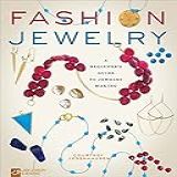 Fashion Jewelry A Beginner S Guide To Jewelry Making