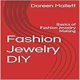 Fashion Jewelry DIY Basics Of Fashion Jewelry Making English Edition 