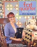 Fast Fat Quarter Baby Quilts With M Liss Rae Hawley Print On Demand Edition Make Darling Doll Infant Toddler Quilts Bonus Layette Set