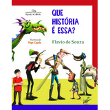 fátima souza -fatima souza Que Historia E Essa De Flavio De Souza Editora Companhia Das Letrinhas Capa Mole Edicao 1995 Em Portugues 2019
