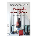 faun-faun Fazendo Meu Filme 1 A Estreia De Fani De Paula Pimenta Editora Gutenberg Capa Mole Em Portugues 2019