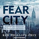 Fear City New York S Fiscal Crisis And The Rise Of Austerity Politics