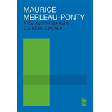 Fenomenologia Da Percepção Coleçao Biblioteca Do Pensamento Moderno De Merleau ponty Maurice Editorial Wmf Martins Fontes Tapa Mole Edición 5 Edição 2018 En Português