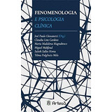 Fenomenologia E Psicologia Clínica