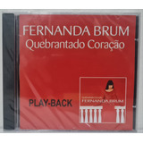 fernanda brum-fernanda brum Cd Fernanda Brum Quebrantado Coracao Play Back Lacrado