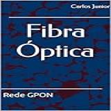 Fibra Óptica Rede GPON