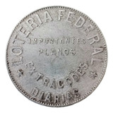 Ficha Antiga Loteria Federal Extracções Diárias 20 Réis Rara