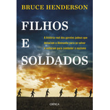 Filhos E Soldados A História