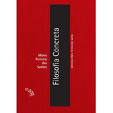 Filosofia Concreta De Santos Mario Ferreira Dos Editora E Realizaçoes Capa Mole Em Português