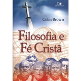 Filosofia E Fé Cristã Editora Vida Nova