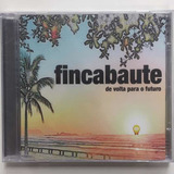 fincabaute -fincabaute Cd Fincabaute De Volta Para O Futuro 2015 Novo