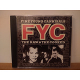 Fine Young Cannibals the Raw E