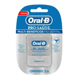 Fio Dental Oral b Pro saúde 25m