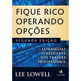 Fique Rico Operando Opções Estratégias Vencedoras Dos Traders Profissionais Editora Alta Books